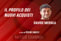 Davide Merola - L'enfant prodige in cerca di riscatto